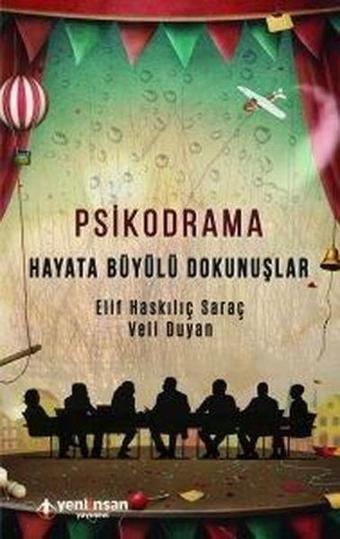 Psikodrama-Hayata Büyülü Dokunuşlar - Yeni İnsan Yayınevi