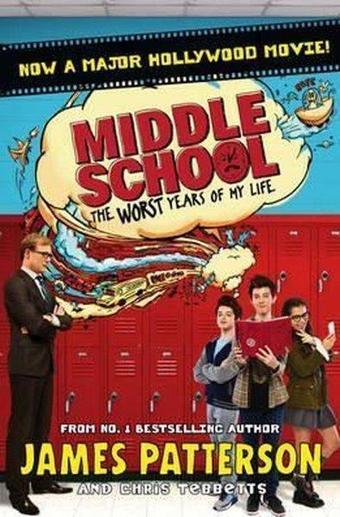 Middle School: The Worst Years of My Life: (Middle School 1) - James Patterson - Random House