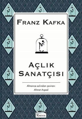 Açlık Sanatçısı-Bez Ciltli - Franz Kafka - Koridor Yayıncılık