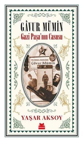 Gavur Mümin-Gazi Paşa'nın Casusu - Yaşar Aksoy - Kırmızı Kedi Yayınevi