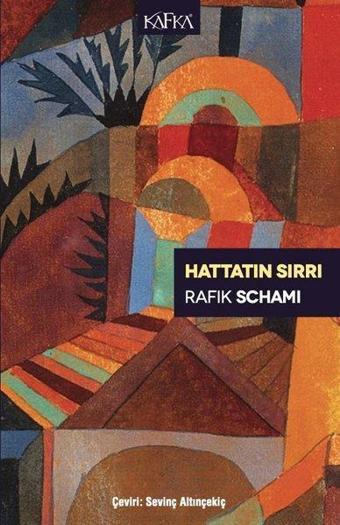 Hattatın Sırrı - Rafik Schami - Kafka Kitap