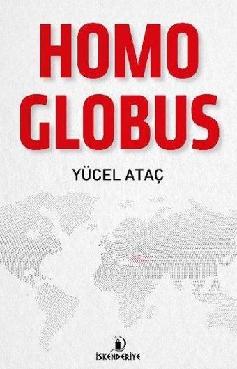 Homo Globus - Yücel Ataç - İskenderiye Yayınları