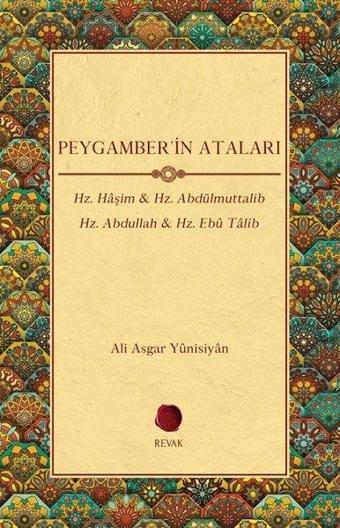 Peygamber'in Ataları - Ali Asgar Yûnisiyân - Revak Kitabevi