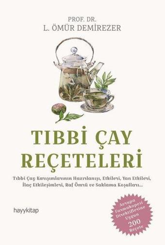 Tıbbı Çay Reçeteleri - L. Ömür Demirezer - Hayykitap