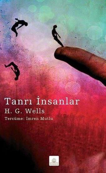 Tanrı İnsanlar - H.G. Wells - Kyrhos Yayınları