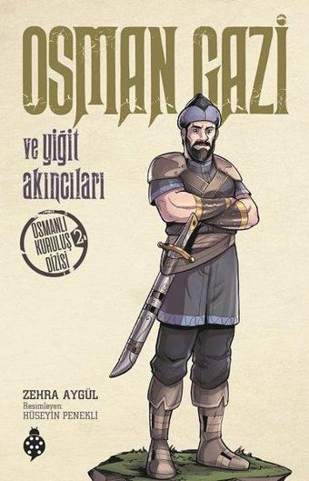 Osman Gazi ve Yiğit Akıncıları-Osmanlı Kuruluş Dizisi 1 - Uğurböceği