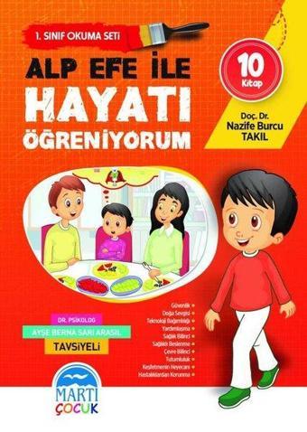 Alp Efe ile Hayatı Öğreniyorum-1.Sınıf Okuma Seti-10 Kitap Takım - Nazife Burcu Takıl - Martı Yayınları Yayınevi