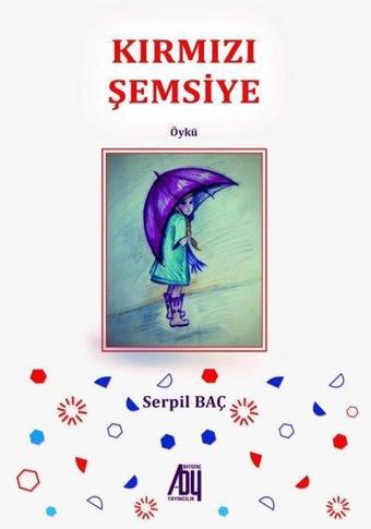 Kırmızı Şemsiye - Serpil Baç - Baygenç Yayıncılık