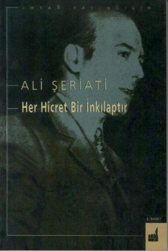 Her Hicret Bir İnkılaptır - Ali Şeriati - İhtar Yayıncılık