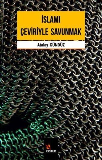 İslami Çeviriyle Savunmak - Atalay Gündüz - Kriter