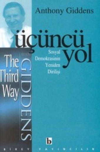 Üçüncü Yol - Anthony Giddens - Birey Yayıncılık