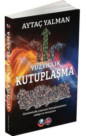 Yüzyıllık Kutuplaşma - Aytaç Yalman - ASAM