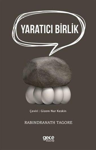 Yaratıcı Birlik - Rabindranath Tagore - Gece Kitaplığı