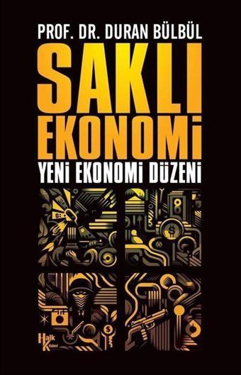 Saklı Ekonomi - Yeni Ekonomi Düzeni