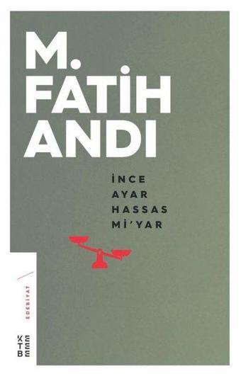 İnce Ayar Hassas Miyar - M. Fatih Andı - Ketebe