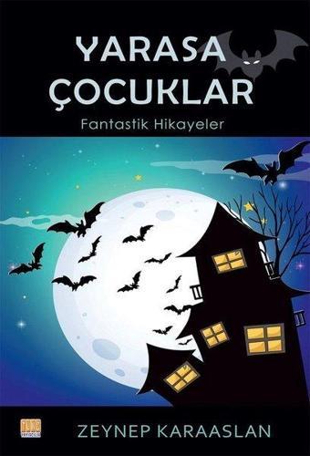 Yarasa Çocuklar-Fantastik Hikayeler - Zeynep Karaaslan - Tunç Yayıncılık