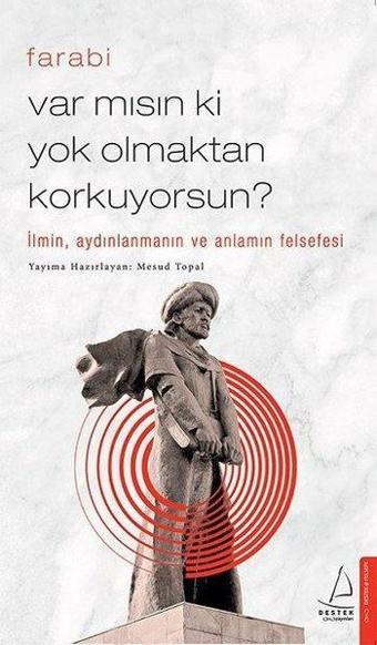 Var mısın ki Yok Olmaktan Korkuyorsun? - Mesud Topal - Destek Yayınları