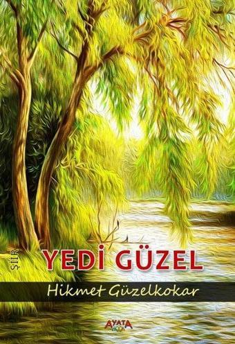 Yedi Güzel - Hikmet Güzelkokar - Ayata