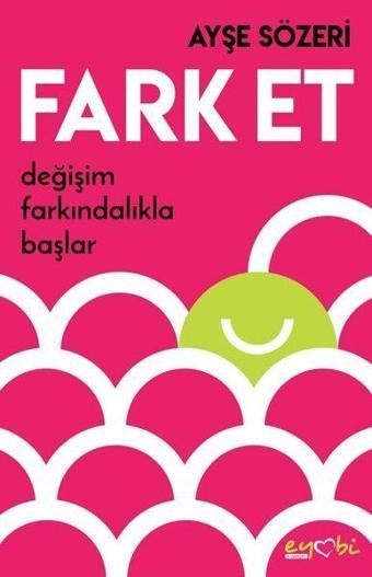 Fark Et - Ayşe Sözeri - Eyobi