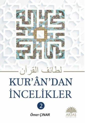 Kuran'dan İncelikler 2.Cilt - Ömer Şavlığ - Aktaş Yayıncılık