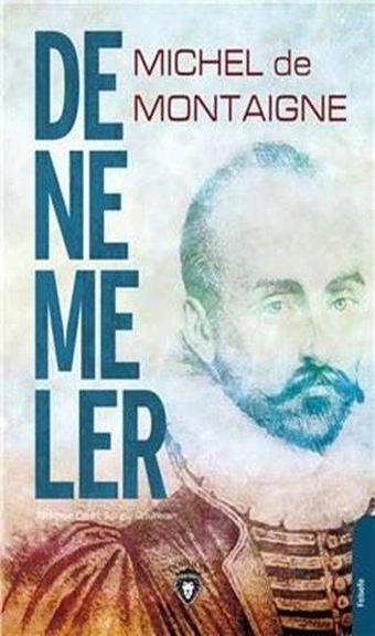 Denemeler - Michel de Montaigne - Dorlion Yayınevi