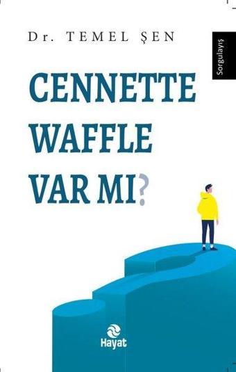 Cennette Waffle Var mı? - Temel Şen - Hayat Yayıncılık