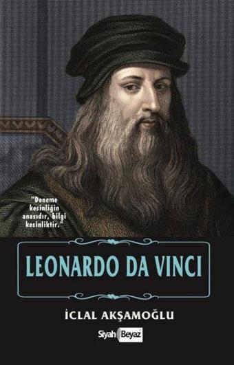 Leonardo Da Vinci - İclal Akşamoğlu - Siyah Beyaz