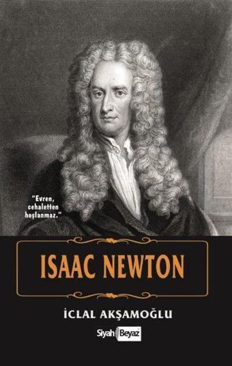 Isaac Newton - İclal Akşamoğlu - Siyah Beyaz