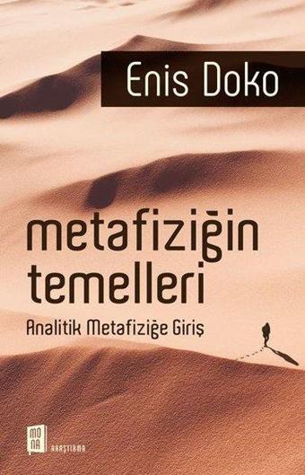 Metafiziğin Temelleri-Analitik Metafiziğe Giriş - Enis Doko - Mona