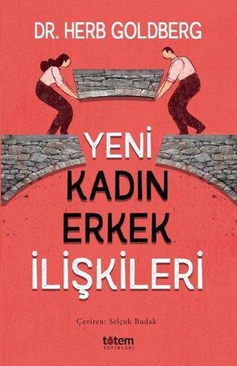 Yeni Kadın Erkek İlişkileri - Herb Goldberg - Totem