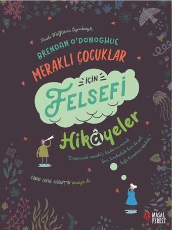 Meraklı Çocuklar İçin Felsefi Hikayeler - Brendan Odonoghue - Masalperest