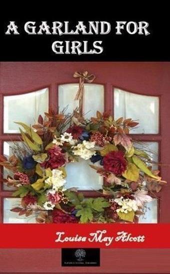 A Garland For Girls - Louisa May Alcott - Platanus Publishing