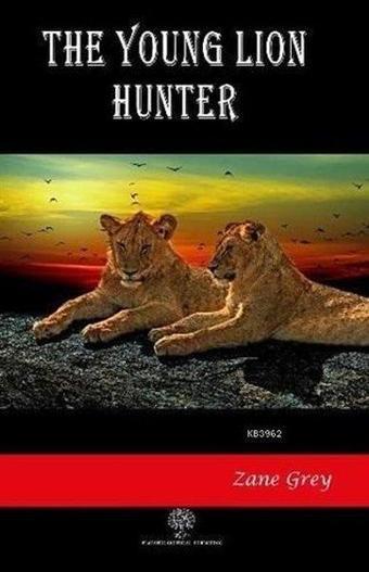 The Young Lion Hunter - Zane Grey - Platanus Publishing