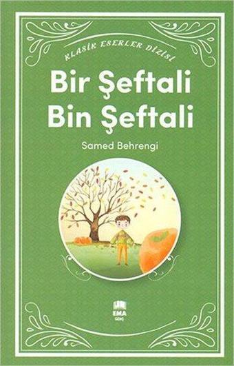 Bir Şeftali Bin Şeftali - Samed Behrengi - Ema Genç