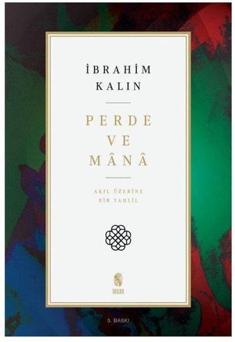 Perde ve Mana-Akıl Üzerine Bir Tahlil - İbrahim Kalın - İnsan Yayınları