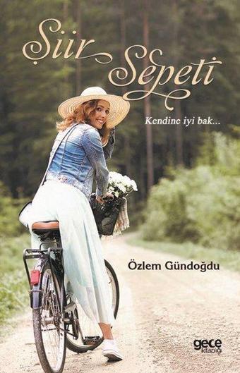 Şiir Sepeti - Özlem Gündoğdu - Gece Kitaplığı