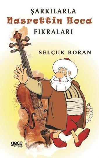 Şarkılarla Nasrettin Hoca Fıkraları - Selçuk Boran - Gece Kitaplığı