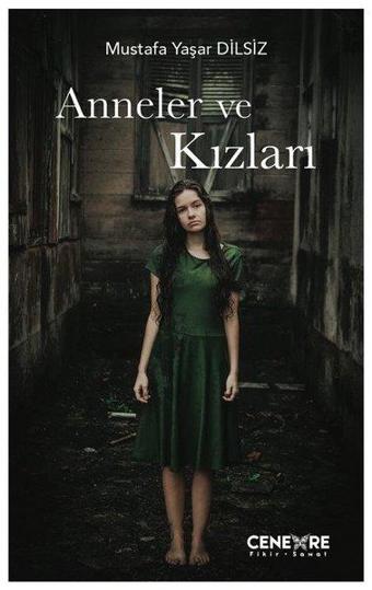 Anneler ve Kızları - Mustafa Yaşar Dilsiz - Cenevre Fikir Sanat