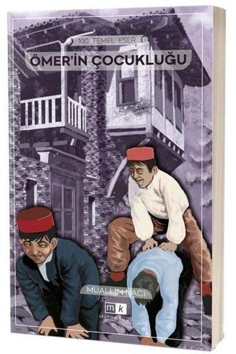 Ömerin Çocukluğu-100 Temel Eser - Muallim Naci - MK Mirhan Kitap