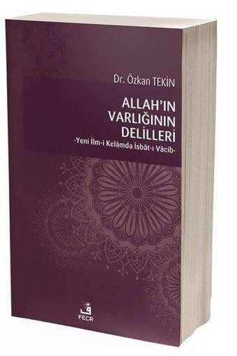 Allah'ın Varlığının Delilleri - Özkan Tekin - Fecr Yayınları