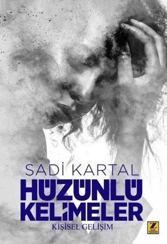 Hüzünlü Kelimeler - Sadi Kartal - Zinde Yayınevi