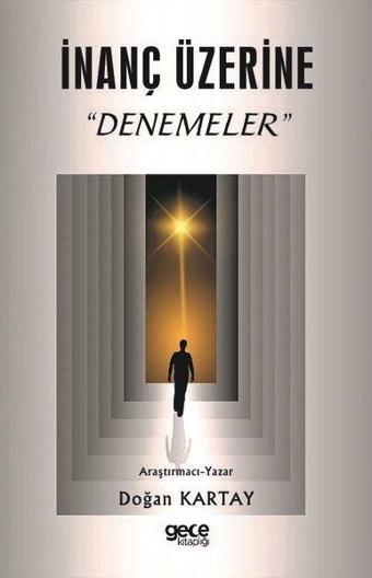 İnanç Üzerine Denemeler - Doğan Kartay - Gece Kitaplığı
