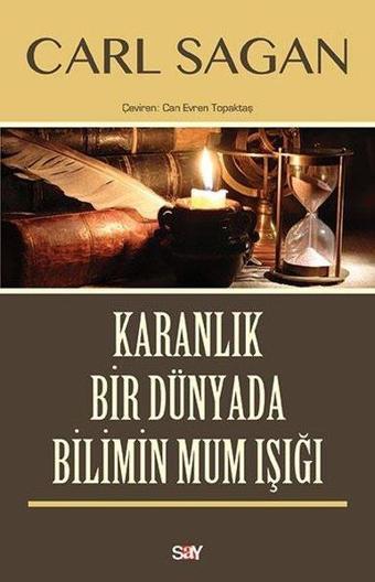 Karanlık Bir Dünyada Bilimin Mum Isıgı - Carl Sagan - Say Yayınları