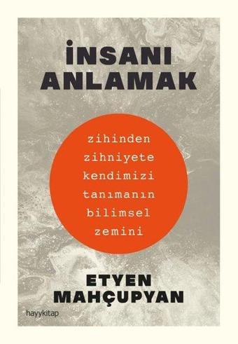 İnsanı Anlamak - Etyen Mahçuphan - Hayykitap