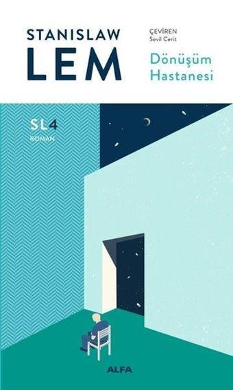 Dönüşüm Hastanesi-SL4 Roman - Stanislaw Lem - Alfa Yayıncılık