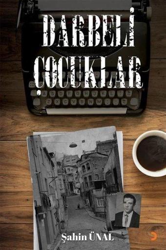 Darbeli Çocuklar - Şahin Ünal - Cinius Yayınevi