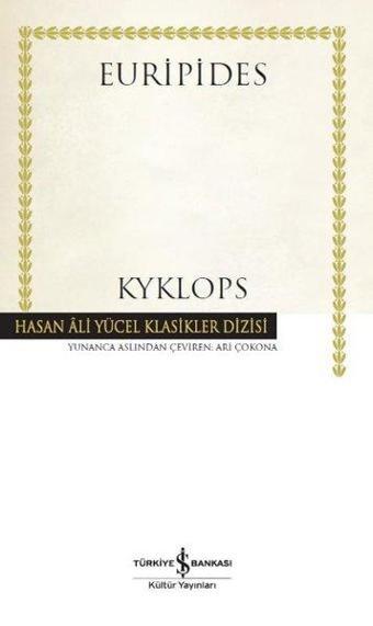 Kyklops-Hasan Ali Yücel Klasikler - Euripides  - İş Bankası Kültür Yayınları