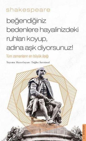 Beğendiğiniz Bedenlere Hayalinizdeki Ruhları - Tuğba Sarıünal - Destek Yayınları