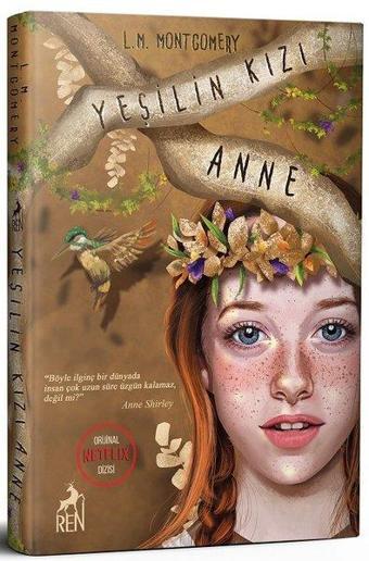 Yeşilin Kızı Anne - Lucy Maud Montgomery - Ren Kitap Yayınevi