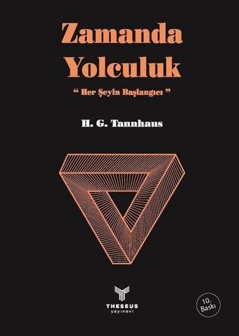 Zamanda Yolculuk: Her Şeyin Başlangıcı-Yelkovan - H. G. Tannhaus - Theseus Yayınevi